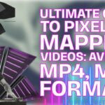 Ultimate Guide to Pixel LED Mapping Videos: AVI, SWF, MP4, MOV Formats